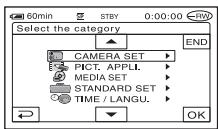 60min STBY 0:00:00 RW Select the category CAMERA SET PICT. APPLI. MEDIA SET STANDARD SET TIME / LANGU. END OK