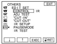 OTHERS W EDIT SET V CONTROL IR C ADJ TEST "CUT-IN" G "CUT-OUT" DO IR SETUP ETC PAUSEMODE IR TEST EXIT ↓ ↑ EXEC RET.