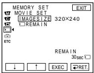 MEMORY SET MOVIE_SET IMAGESIZE 320×240 REMAIN ETC REMAIN 30sec ↓ ↑ EXEC RET.