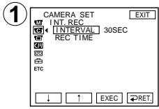 CAMERA SET INT.REC INTERVAL 30SEC REC TIME ETC ↓ ↑ EXEC RET. EXIT