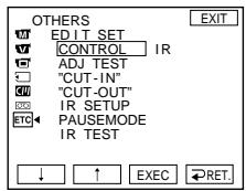 OTHERS W EDIT SET V CONTROL IR T ADJ TEST C "CUT-IN" G" "CUT-OUT" R0 IR SETUP ETC PAUSEMODE IR TEST ↓ ↑ EXEC RET. EXIT