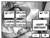 MEM MIX OFF M←CAM LUMI CAM←M M←CAM CHROM CHROM OK HAPPY BIRTHDAY 100-0001 - +