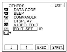 OTHERS W DATA CODE V BEEP E COMMANDER D DISPLAY M VIDEO_EDIT EDT EDIT SET IR ETC EXIT ↓ ↑ EXEC RET.