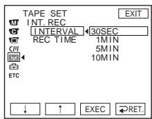 TAPE SET INT.REC INTERVAL 30SEC REC TIME 1MIN 5MIN 10MIN CIII 200 ETC ↓ ↑ EXEC RET. EXIT