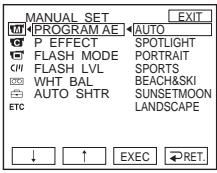 MANUAL SET M1 PROGRAM AE AUTO P EFFECT SPOTLIGHT FLASH MODE PORTRAIT CIVI FLASH LVL SPORTS WHT BAL BEACH&SKI AUTO SHTR SUNSETMOON ETC LANDSCAPE ↓ ↑ EXEC RET.