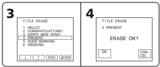 3 TITLE ERASE 1 HELLO! 2 CONGRATULATIONS! 3 HAPPY NEW YEAR! 4 PRESENT 5 GOOD MORNING 6 WEDDING ↓ ↑ EXEC → END 4 TITLE ERASE 4 PRESENT ERASE OK? OK CAN- CEL