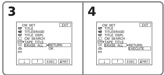 3 CM SET EXIT TITLE TITLEERASE TITLE DSPL CM SEARCH CTAPE TITLE ERASE ALL RETURN OK ETC ↓ ↑ EXEC RET. 4 CM SET EXIT TITLE TITLEERASE TITLE DSPL CM SEARCH CTAPE TITLE RETURN EXECUTE ERASE ALL EXEC RET. ETC ↓ ↑ EXEC RET.