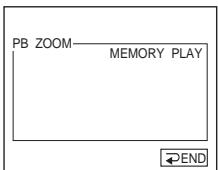 SONY DCR-TRV22E - Agrandissement d'images fixes enregistrées sur un « Memory Stick » - PB ZOOM Mémoire - 2