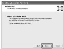Installing Microsoft Front Direct(X) DirectX Setup Install DirectX online components DirectX 5.0 Routine Install This installer will search for updated DirectX Routine Components and update as necessary. It may take a few minutes. To start installation, please click Next. < Back Next > Cancel