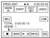 PROG. EDIT ▶ II 0:00:00:00 MARK IN START EDIT SET UNDO <<|< TOTAL 0:00:00:12 SCENE 1 ■ <<|> END