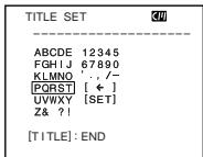 TITLE SET ---- ABCDE 12345 FGHIJ 67890 KLMNO ', . /- PQRST [ ← ] UVWXY [SET] Z& ?! [TITLE]: END