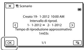 Scenario Creato 19- 1-2012 10:00 AM Intervallo di riprod. 1- 1-2012 → 2- 1-2012 Tempo di riproduzione approssimativo: 1m03s OK 1/1