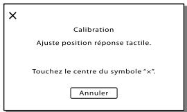 Calibration Ajuste position réponse tactile. Touchez le centre du symbole "×". Annuler