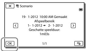 Scenario 19- 1-2012 10:00 AM Gemaakt Afspeelbereik 1- 1-2012 → 2- 1-2012 Geschatte speelduur: 1m03s OK 1/1