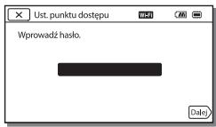 SONY HDR-PJ810EB - Jesli numer SSID i haslo bezprzewodowej punktu dostepowej są znane - 1