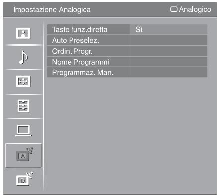 Impostazione Analogica Tasto funz.diretta Si Auto Preselez. Ordin. Progr. Nome Programmi Programmaz. Man.