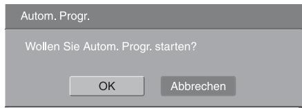 Autom. Progr. Wollen Sie Autom. Progr. starten? OK Abbrechen