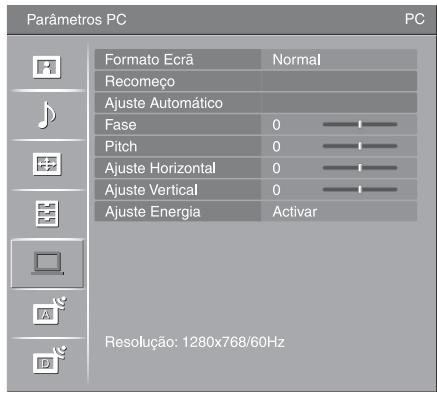 Parâmetros PC Formato Ecrã Normal Recomeço Ajuste Automático Fase 0 Pitch 0 Ajuste Horizontal 0 Ajuste Vertical 0 Ajuste Energia Activar Resolução: 1280x768/60Hz