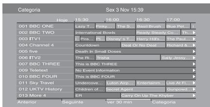 Categoría Sex 3 Nov 15:39 Hoge 15:30 16:00 16:30 17:00 001 BBC ONE 002 BBC TWO 003 ITV1 004 Channel 4 005 five 006 ITV2 007 BBC THREE 009 Teletext 010 BBC FOUR 011 Sky Travel 012 UKTV History 013 More 4 Anterior Segunte ver 30 min Categoría
