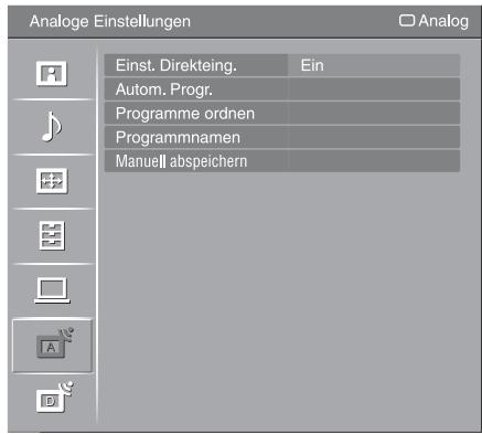Analoge Einstellungen Einst. Direkteing. Ein Autom. Progr. Programme ordnen Programmnamen Manuell abspeichern