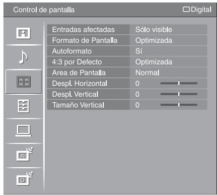 Control de pantalla Entradas afectadas Sólo visible Formato de Pantalla Optimizada Autoformato Sí 4:3 por Defecto Optimizada Area de Pantalla Normal Despl. Horizontal 0 Despl. Vertical 0 Tamaño Vertical 0