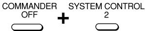 COMMANDER OFF + SYSTEM CONTROL 2