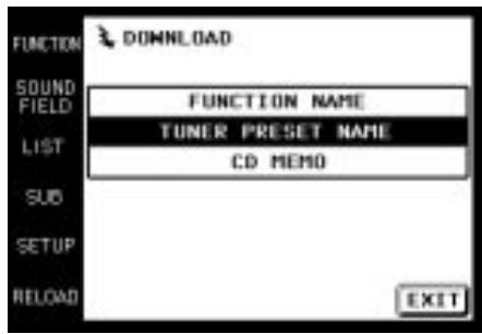FUNCTION DOWNLOAD SOUND FIELD FUNCTION NAME TUNER PRESET NAME LIST CD MEMO SUB SETUP RELOAD EXIT