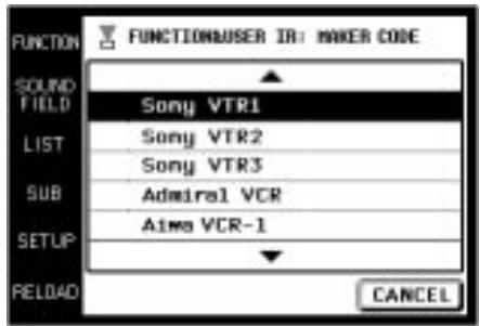 FUNCTION FUNCTIONUSER IR: MAKER CODE SOUND FIELD Sony VTR1 LIST Sony VTR2 Sony VTR3 SUB Admiral VCR Aima VCR-1 SETUP RELOAD CANCEL