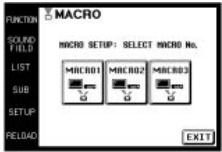 FUNCTION MACRO SOUND FIELD LIST SUB SETUP RELOAD MACRO SETUP: SELECT MACRO No. MRCR01 MRCR02 MRCR03 EXIT