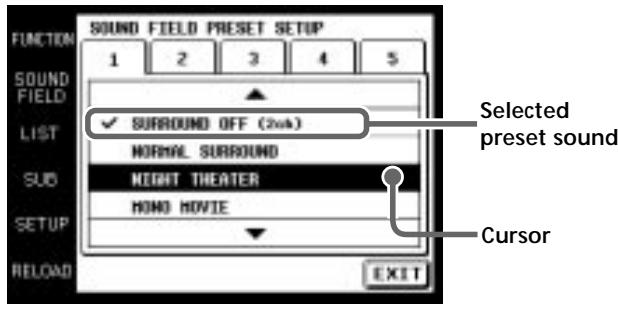SOUND FIELD PRESET SETUP 1 2 3 4 5 SOUND FIELD LIST ✓ SURROUND OFF (2oh) NORMAL SURROUND SUB NIGHT THEATER HONO MOVIE SETUP RELOAD EXIT Selected preset sound Cursor