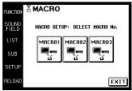 FUNCTION SOUND FIELD LIST SUB SETUP FIELD MACRO MACRO Setup: SELECT MACRO No. MACRO1 MACRO2 MACRO3 EXIT