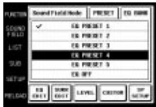 FUNCTION Sound Field Mode RESET EQ 0000 SOUND FILLI ✓ EQ PRESET 1 EQ PRESET 2 LIST EQ PRESET 3 EQ PRESET 4 SUB EQ PRESET 5 EQ OFF SET UP BE ELET SINK ELET LEVEL CUSTOM SP ELOAD