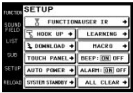 FUNCTION SOUND FIELD LIST SUB SETUP RELOAD SETUP FUNCTIONAUSER IR HOOK UP LEARNING DOWNLOAD MACRO TOUCH PANEL DEEP: ON OFF AUTO POWER ALARM: ON OFF SYSTEM STANDBY ALL CLEAR