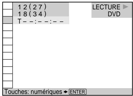 1 2 (2 7) 1 8 (3 4) T - - : - - : - LECTURE DVD Touches: numériques ➤ ENTER