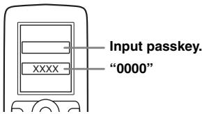 SONY MEX-BT3800U - If Passkey* input is required on the display of the device to be connected, input "0000." - 1