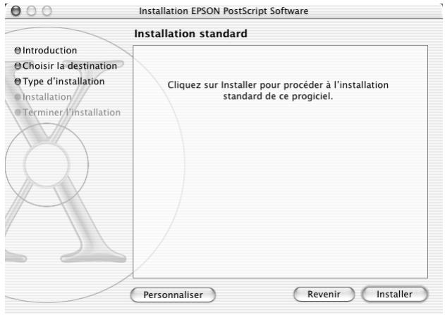 Installation EPSON PostScript Software Installation standard Introduction Choisir la destination Type d'installation Installation Terminer l'installation Cliquez sur Installer pour procéder à l'installation standard de ce progiciel. Personnaliser Revenir Installer