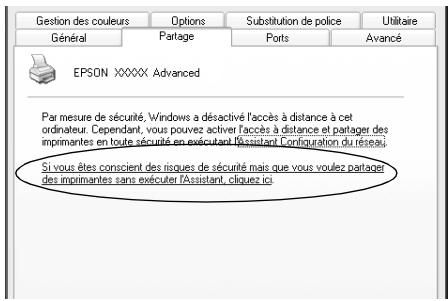 Gestion des couleurs Options Substitution de police Utilitaire Général Partage Ports Avancé EPSON XXXXX Advanced Par mesure de sécurité, Windows a désactivé l'accès à distance à cet ordinateur. Cependant, vous pouvez activer l'accès à distance et partager des imprimantes en toute sécurité en exécutant l'assistant l'configuration du réseau. Si vous êtes conscient des risques de sécurité mais que vous voulez partager des imprimantes sans exécuter l'assistant, cliquez ici