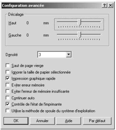 Configuration avancée Décalage Haut 0 mm Gauche 0 mm Densité 3 Saut de page vierge Ignorer la taille de papier sélectionnée Impression graphique rapide Eviter erreur mémoire Eviter l'erreur de mémoire insuffisante Continuer auto Contrôle de l'état de l'imprimante Utilise la méthode de spoule du système d'exploitation OK Annuler Aide Par défaut