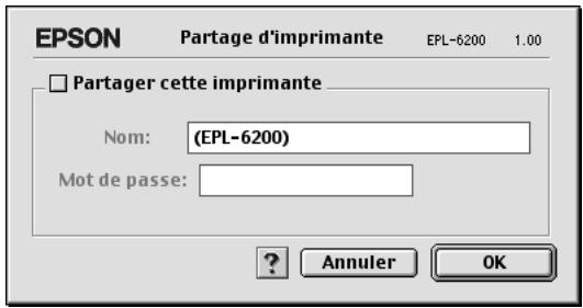 EPSON Partage d'imprimante EPL-6200 1.00 □ Partager cette imprimante Nom: (EPL-6200) Mot de passe: ? Annuler OK