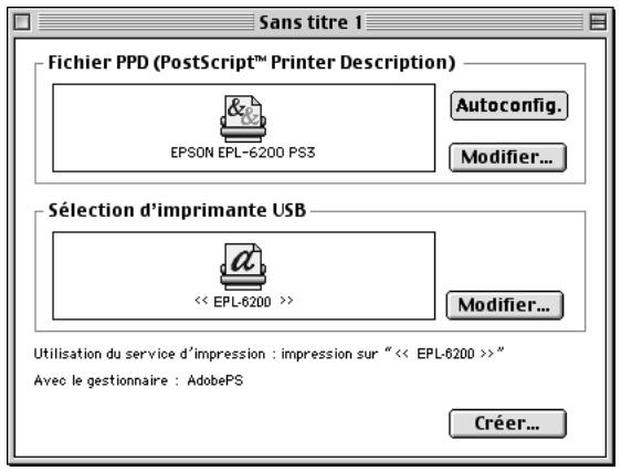 Sans titre 1 Fichier PPD (PostScript™ Printer Description) EPSON EPL-6200 PS3 Autoconfig. Modifier... Sélection d'imprimante USB << EPL-6200 >> Modifier... Utilisation du service d'impression : impression sur " << EPL-6200 > > " Avec le gestionnaire : AdobePS Créer...