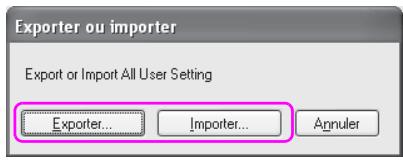 Exporter ou importer Export or Import All User Setting Exporter... Importer... Annuler