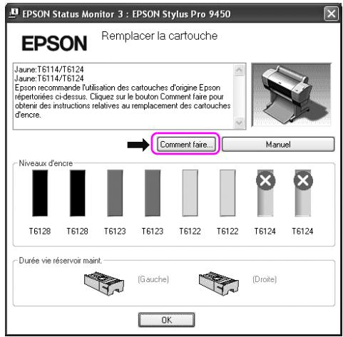 EPSON Status Monitor 3 : EPSON Stylus Pro 9450 EPSON Remplacer la cartouche Jaune T6114/T6124 Jaune T6114/T6124 Epson recommande l'utilisation des cartouches d'origine Epson répertoriées ci-dessus. Cliquez sur le bouton Comment faire pour obtenir des instructions relatives au remplacement des cartouches d'encre. Comment faire... Manuel Niveaux d'encre T6128 T6128 T6123 T6123 T6122 T6122 T6124 T6124 Durée vie réservoir maint. (Gauche) (Droite) OK