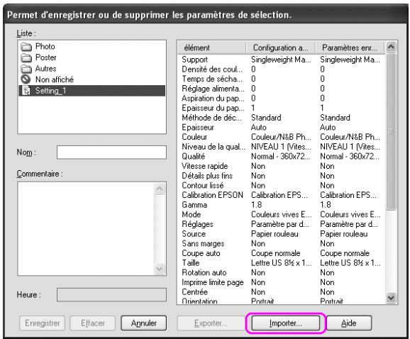 Permet d'enregistrer ou de supprimer les paramètres de sélection. Liste: Photo Poster Autres Non affiché Setting_1 Nom : Commentaire : Heure : élément Configuration a... Paramètres en... Support Singleweight Ma... Singleweight Ma... Densité des coul... 0 0 Temps de sécha... 0 0 Réglage alimenta... 0 0 Aspiration du pap... 0 0 Epaisseur du pap... 1 1 Méthode de déc... Standard Standard Epaisseur Auto Auto Couleur Couleur/N&B Ph... Couleur/N&B Ph... Niveau de la qual... NIVEAU 1 (Vites... NIVEAU 1 (Vites... Qualité Normal - 360x72... Normal - 360x72... Vitesse rapide Non Non Détails plus fins Non Non Contour lissé Non Non Calibration EPSON Calibration EPS... Calibration EPS... Gamma 1.8 1.8 Mode Couleurs vives E... Couleurs vives E... Réglages Paramètre par d... Paramètre par d... Source Papier rouleau Papier rouleau Sans marges Non Non Coupe auto Coupe normale Coupe normale Taille Lettre US 8fs x 1... Lettre US 8fs x 1... Rotation auto Non Non Imprime limite page Non Non Centrée Non Non Orientation Frontait Frontait Importer... Aïde Enregistrer Effacer Agnuler Exporter... Exporter...