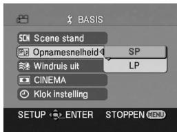 BASIS SCN Scene stand Opnamesnelheld SP Windruls uit LP CINEMA Klok Instelling SETUP ENTER STOPPEN MENU