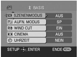 BASIS SOD SZENENMODUS AUS AUFN. MODUS SP WIND CUT EIN CINEMA AUS UHRZEIT NEIN SETUP ENTER ENDE MENU