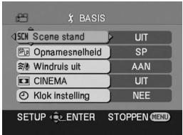 BASIS SCN Scene stand UIT Opnamesnelheid SP Windruis uit AAN CINEMA UIT Klok Instelling NEE SETUP ENTER STOPPEN MENU