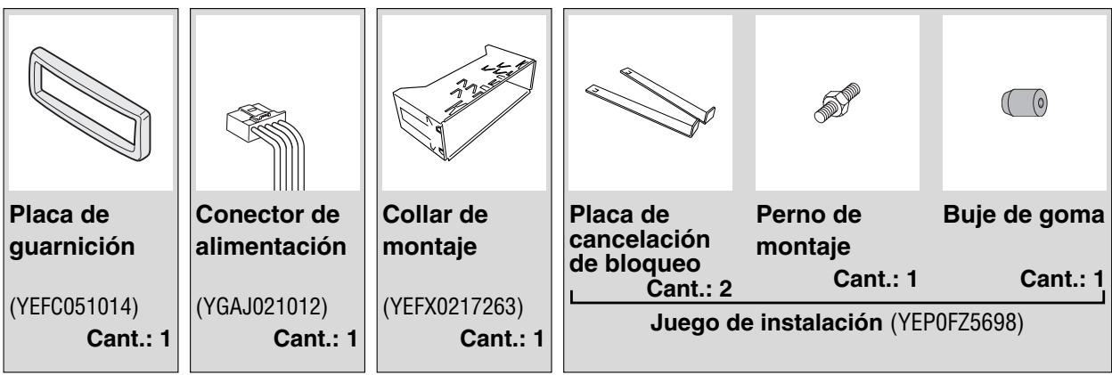 Placa de guarnición (YEFC051014) Cant.: 1 Conector de alimentación (YGAJ021012) Cant.: 1 Collar de montaje (YEFX0217263) Cant.: 1 Placa de cancelación de bloqueo Cant.: 2 Perno de montaje Cant.: 1 Buje de goma Cant.: 1 Juego de instalación (YEP0FZ5698)