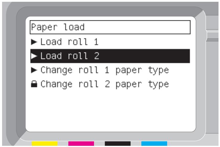 Paper load ► Load roll 1 ► Load roll 2 ► Change roll 1 paper type ■ Change roll 2 paper type