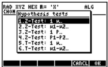 RAD XYZ HEX R= 'X' ALG CHOM Hypothesis tests 1.2-Test: 1 μ.. 2.2-Test: μ1-μ2.. 3.2-Test: 1 P.. 4.2-Test: P1-P2.. 5. T-Test: 1 μ.. 6. T-Test: μ1-μ2.. CANCEL OK