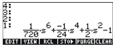 4: 3: 20: 1: 1/720·s^6 + -1/24·s^4 + 1/2·s^2 -1 EDIT VIEW RCL STOP PURGE CLEAR